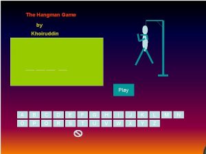 The Hangman Game by Khoiruddin Play A B