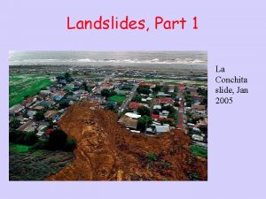 Landslides Part 1 La Conchita slide Jan 2005