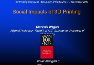 3 D Printing Showcase University of Melbourne 7