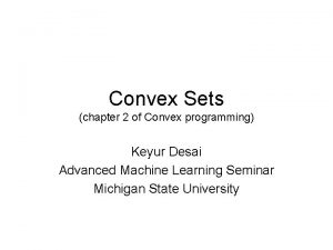 Convex Sets chapter 2 of Convex programming Keyur