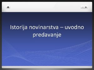 Istorija novinarstva uvodno predavanje Podaci o predmetu l