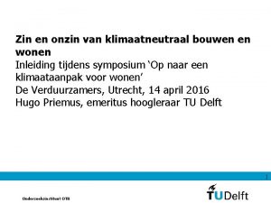 Zin en onzin van klimaatneutraal bouwen en wonen