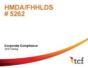 HMDAFHHLDS 5262 Corporate Compliance 2016 Training 2 Transactions