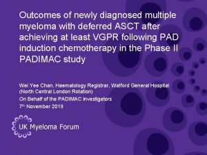 Outcomes of newly diagnosed multiple myeloma with deferred