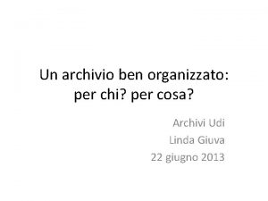 Un archivio ben organizzato per chi per cosa