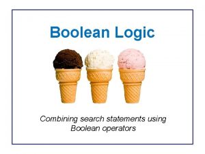 Boolean Logic Combining search statements using Boolean operators