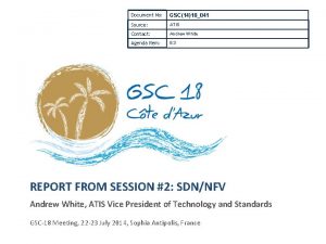 Document No GSC1418041 Source ATIS Contact Andrew White