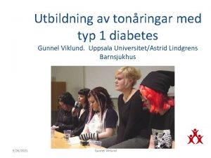Utbildning av tonringar med typ 1 diabetes Gunnel