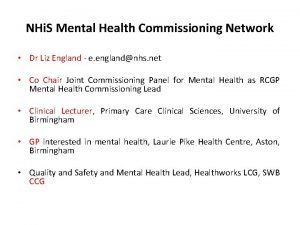 NHi S Mental Health Commissioning Network Dr Liz