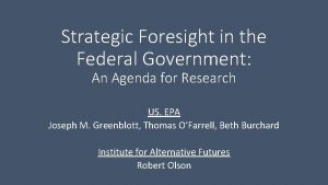 Strategic Foresight in the Federal Government An Agenda