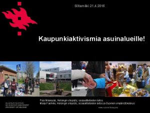 Siltamki 21 4 2016 Kaupunkiaktivismia asuinalueille Pasi Menp