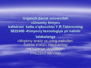 Urganch davlat univrsitti Umumiy kimyo kafdrasi katta oqituvchisi