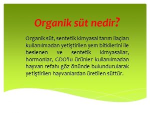 Organik st nedir Organik st sentetik kimyasal tarm