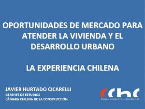 OPORTUNIDADES DE MERCADO PARA ATENDER LA VIVIENDA Y