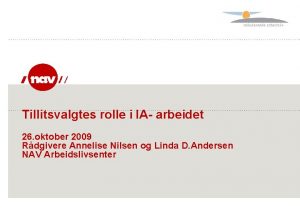 Tillitsvalgtes rolle i IA arbeidet 26 oktober 2009