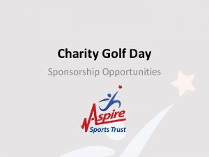 Charity Golf Day Sponsorship Opportunities Event Details The