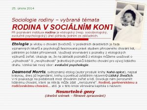 25 nora 2014 Sociologie rodiny vybran tmata RODINA