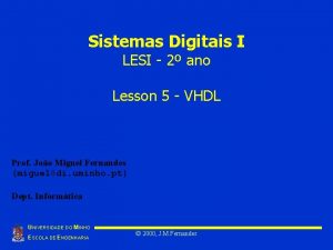 Sistemas Digitais I LESI 2 ano Lesson 5