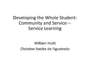 Developing the Whole Student Community and Service Service