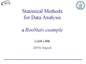Statistical Methods for Data Analysis a Roo Stats