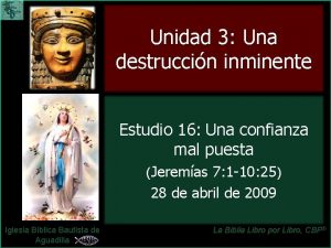 Unidad 3 Una destruccin inminente Estudio 16 Una