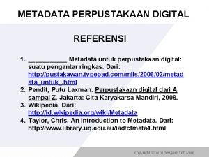 METADATA PERPUSTAKAAN DIGITAL REFERENSI 1 Metadata untuk perpustakaan