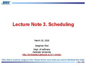 Lecture Note 3 Scheduling March 20 2020 Jongmoo