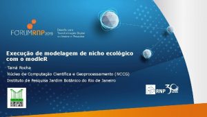 Execuo de modelagem de nicho ecolgico com o