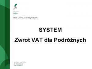 Izba Celna w Biaymstoku SYSTEM Zwrot VAT dla