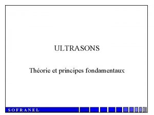 ULTRASONS Thorie et principes fondamentaux SOFRANEL Types dondes