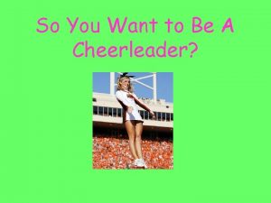 So You Want to Be A Cheerleader Introduction