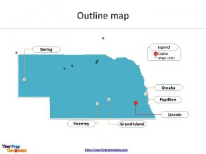 Outline map Legend Gering Capital Major cities Omaha