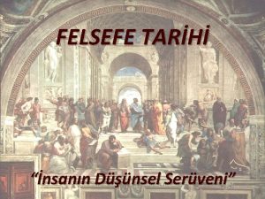 FELSEFE TARH nsann Dnsel Serveni IDnce ve Tarih