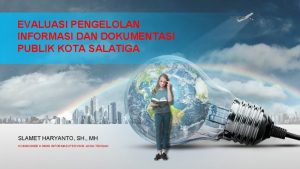 EVALUASI PENGELOLAN INFORMASI DAN DOKUMENTASI PUBLIK KOTA SALATIGA