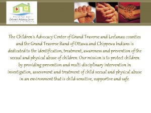 The Childrens Advocacy Center of Grand Traverse and