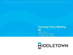Housing Policy Meeting 2 Global Topic 1 Tax