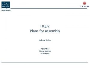 HQ 02 Plans for assembly Helene Felice 02152013