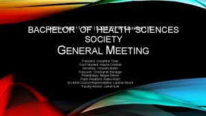 BACHELOR OF HEALTH SCIENCES SOCIETY Tuesday April 11