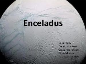 Enceladus Sara Faggy Cdric Humbert Catherina Jansen Silvia