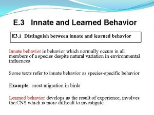 E 3 Innate and Learned Behavior E 3