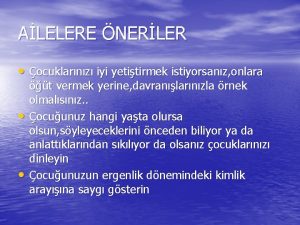 ALELERE NERLER ocuklarnz iyi yetitirmek istiyorsanz onlara t