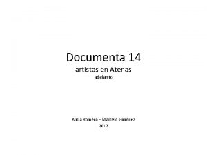 Documenta 14 artistas en Atenas adelanto Alicia Romero