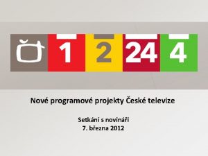 Nov programov projekty esk televize Setkn s novini