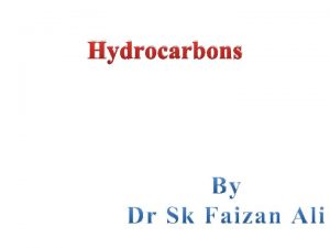 Hydrocarbons The term hydrocarbons has been used to