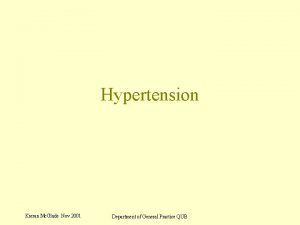 Hypertension Kieran Mc Glade Nov 2001 Department of