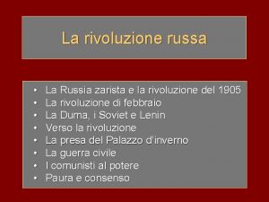 La rivoluzione russa La Russia zarista e la