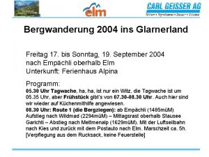 Bergwanderung 2004 ins Glarnerland Freitag 17 bis Sonntag