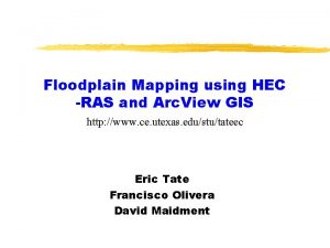 Floodplain Mapping using HEC RAS and Arc View