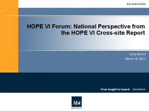 HOPE VI Forum National Perspective from the HOPE