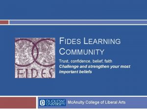 FIDES LEARNING COMMUNITY Trust confidence belief faith Challenge